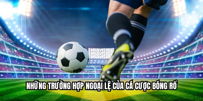 Những trường hợp ngoại lệ của cá cược bóng rổ